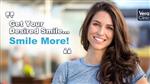 Get your desired smile... Smile More!