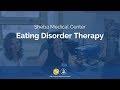 Sheba Medical Center | Eating Disorder Therapy